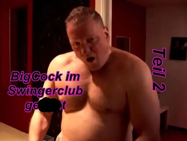 BigCock im Swingerclub gefickt Teil 2