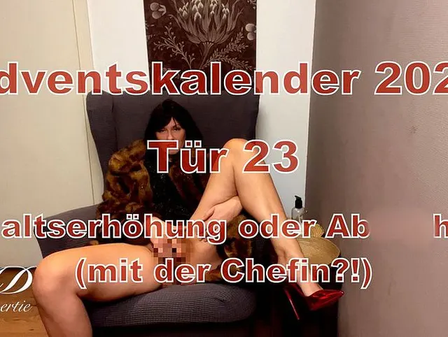Tür 23 - Gehaltserhöhung oder Abwichsen (mit der Chefin?!)