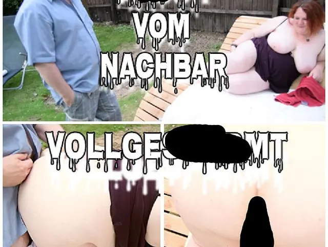 Arsch vom Nachbarn VOLLGESPERMT!