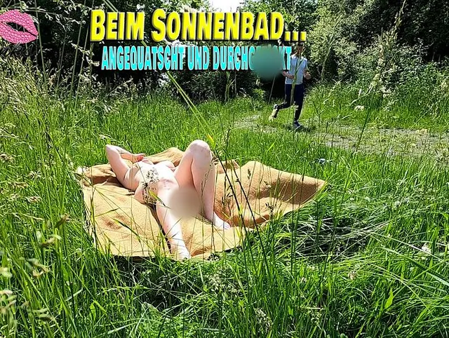 Beim Sonnenbad angequatscht und durchgefickt