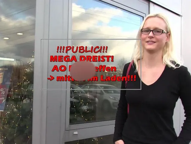 MEGA DREIST! PUBLIC AO Ficktreffen! Mitten im Laden gefickt!!!