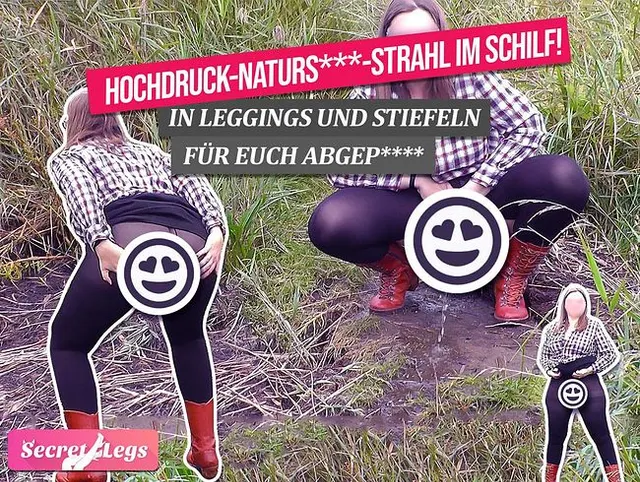 HOCHDRUCK-NATURSEKT-STRAHL im Schilf! In Leggings und Stiefeln für Euch abgepisst