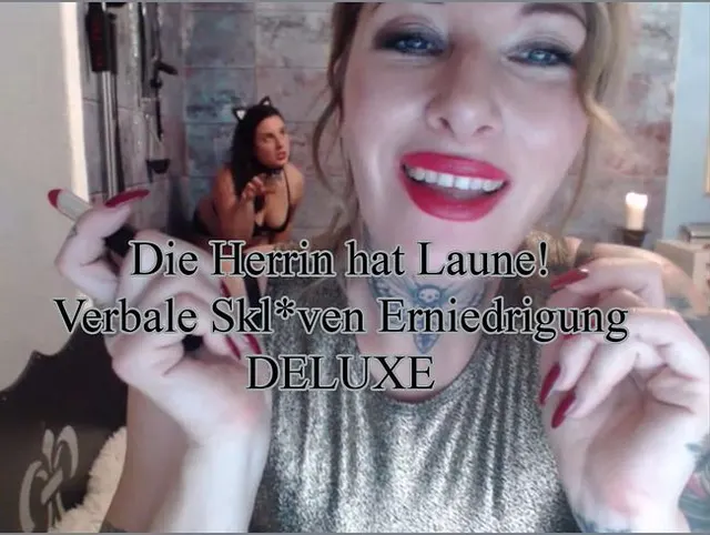 Die Herrin hat Laune! Verbale Sklaven Erniedrigung deluxe!
