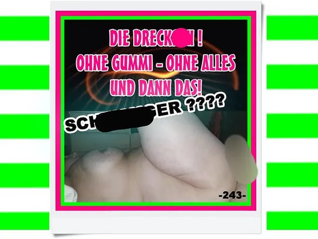 DIE DRECKSAU ! OHNE GUMMI - OHNE ALLES UND DANN DAS!