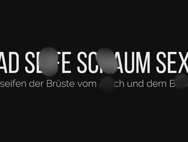 Seife Geile Titten geiler Arsch was will Mann mehr ?