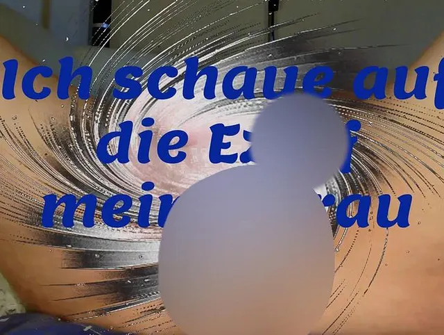 Ich schau auf die Fotze meiner Frau