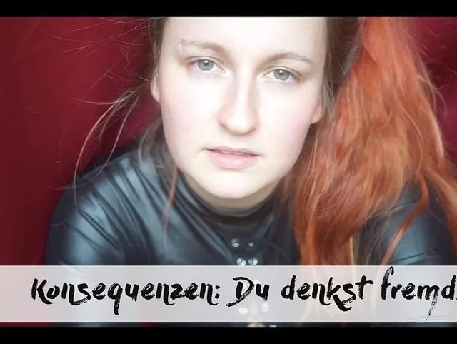 Konsequenzen: Du denkst fremd?