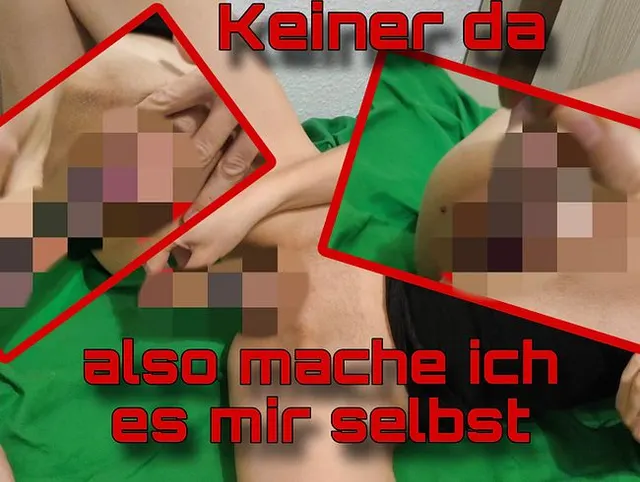 Kein Schwanz in der Nähe, also mache ich es mir selbst.