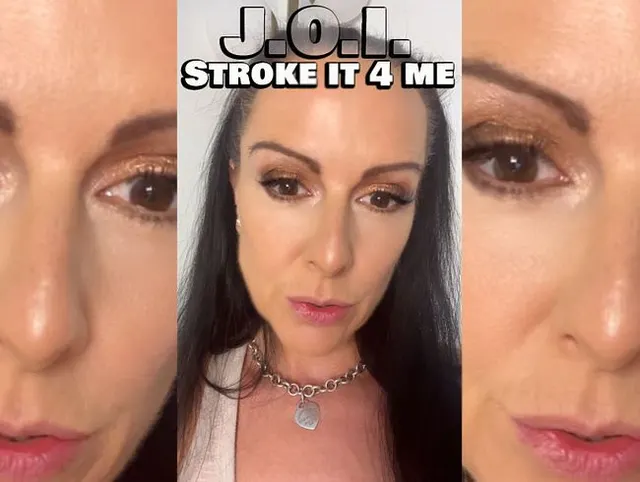 J.O.I. Stroke it 4 me