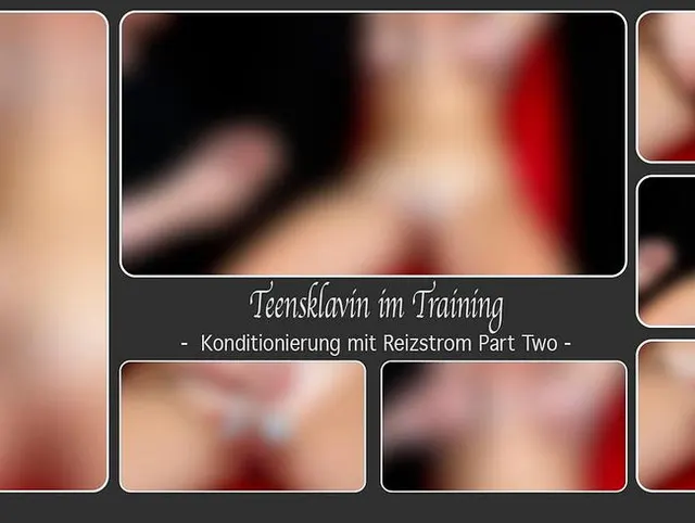 Teensklavin im Training - Konditionierung mit Reizstrom Part Two –