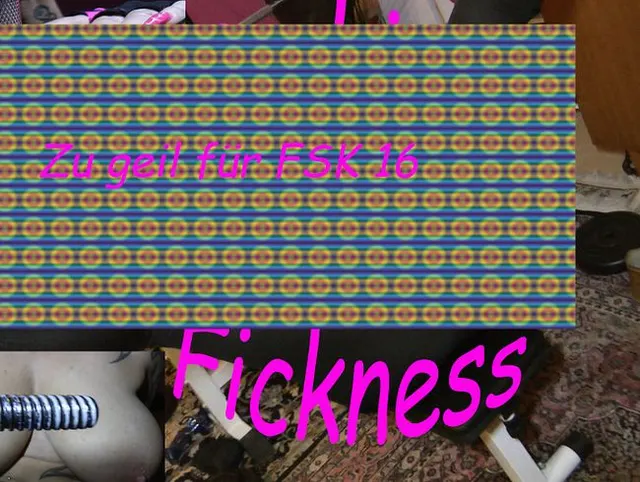 Fucking Fickness!!