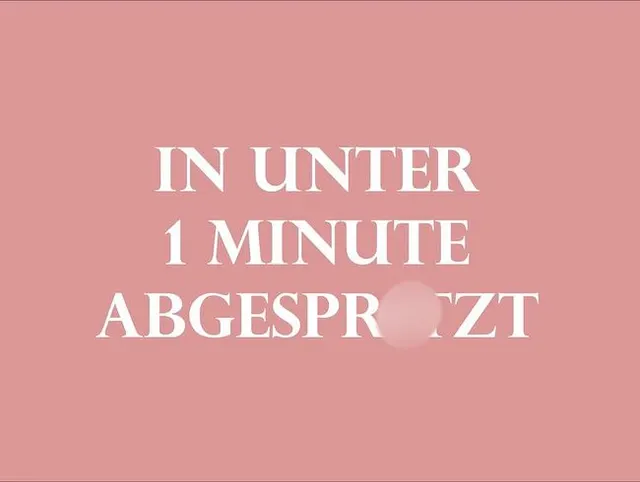 In weniger, als einer Minute abgespritzt