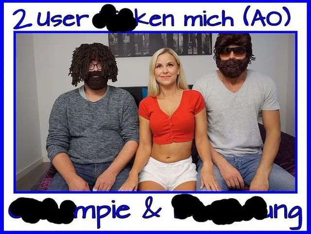 2 User Ficken mich (AO) und besamen mich
