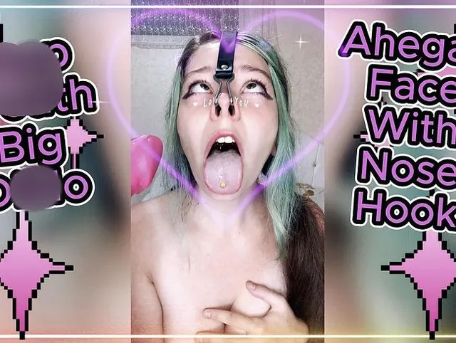 Deep Throath, großer Dildo und Ahegao-Gesicht mit Nasenhaken