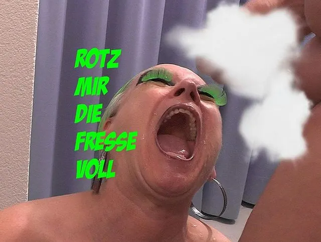 Rotz mir meine Fresse voll