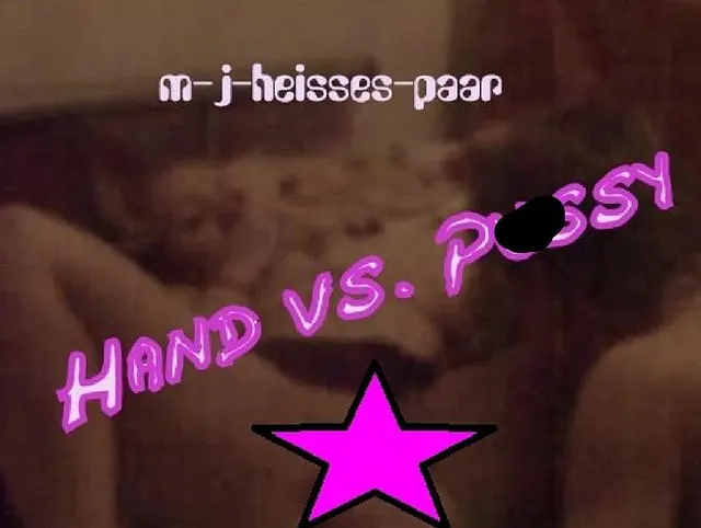 Hand vs. Pussy