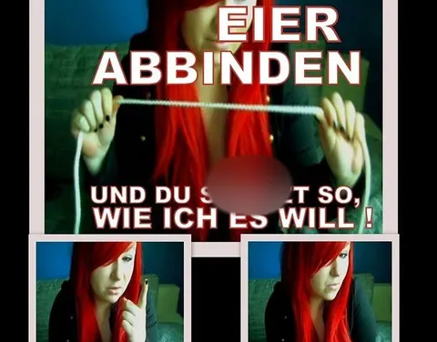 Dominant! Heute binde ich deine Hoden ab und du spritzt so wie ich es will