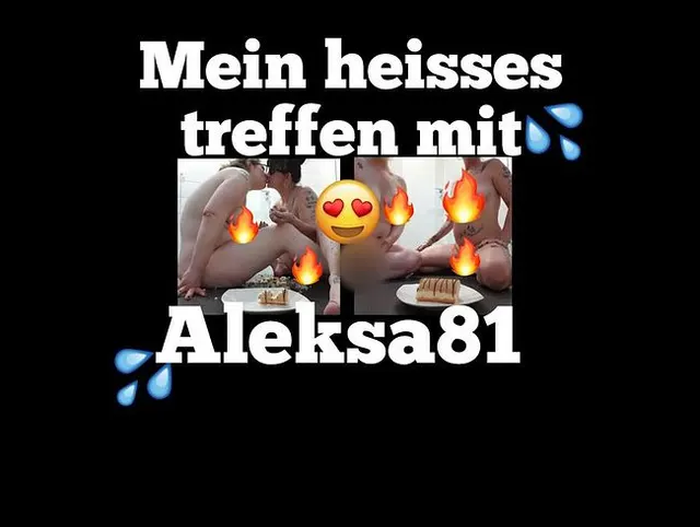 mein heißen treffen mit Aleksa81