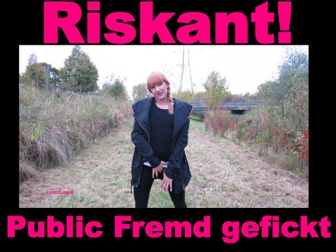 Riskant! Public Fremd gefickt!