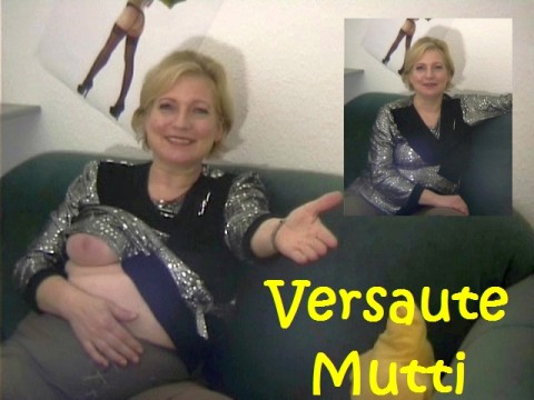 Versaute Mutti sucht dich!