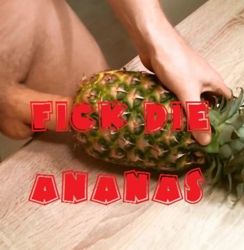 Fick die Ananas