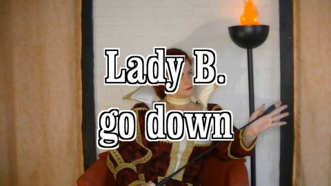 Lady B. GO down
