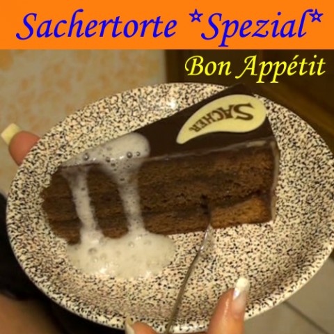 Sachertorte *Spezial*    ~ Bon Appétit ~ SPERM