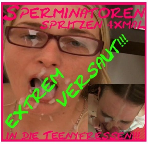 Sperminatoren spritzen 4xmal in die Teenyfressen!!!