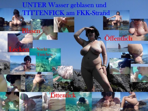 UNTER Wasser geblasen und Tittenfick am FKK-Strand