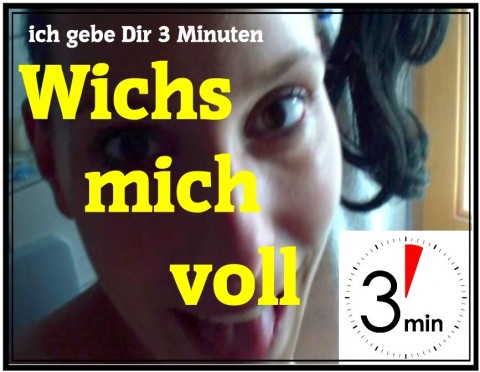 Wichs mich voll in 3 Minuten