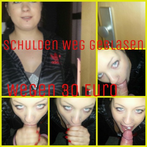 Wegen 30 Euro Schwanz geblasen!!