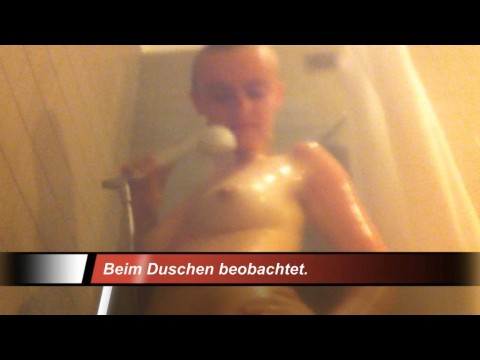 Beim Duschen beobachtet...