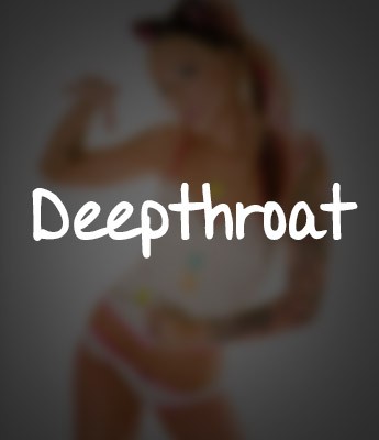 Deepthroat