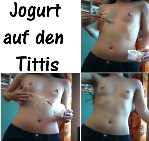 Jogurt auf meine Tittis