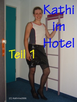 Kathi im Hotel (Teil 1)