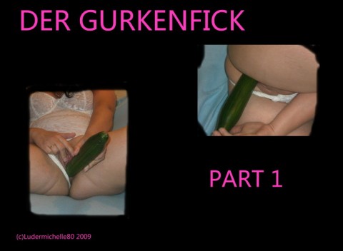 Der Gurken FICK Teil 1