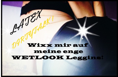 Triffst du?= Zielscheibe& prall Arsch in enger WETLOOKLEGGIN?