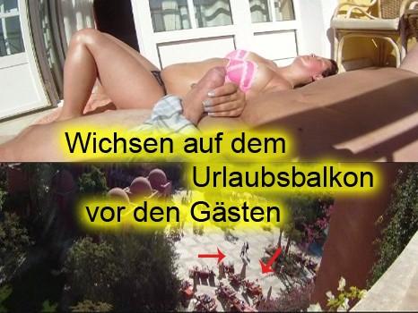 Wichsen auf dem Urlaubsbalkon vor Gästen