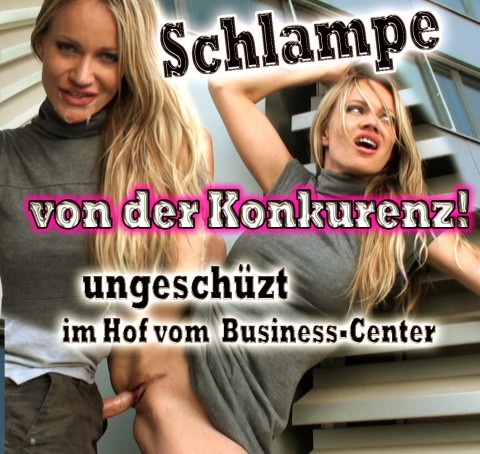 Schlampe von der Konkurrenz!