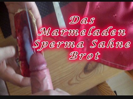 Marmeladenbrot mit Sperma Sahne