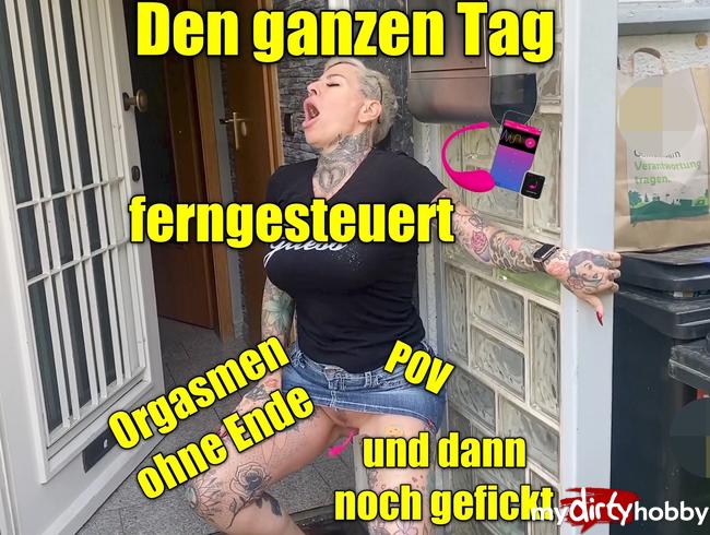 Den ganzen Tag ferngesteuert,Orgasmen ohne Ende