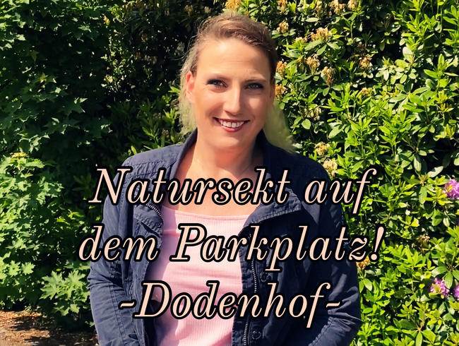 Natursekt auf dem Parkplatz! -Dodenhof-