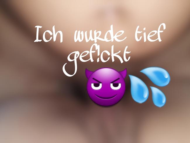 Ich würde tief gef!ckt