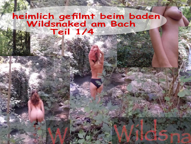 gefilmt beim baden - wildsnaked am Bach: Teil 1/4