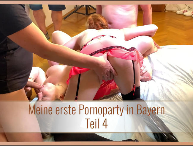 Meine erste Pornoparty in Bayern Teil 4