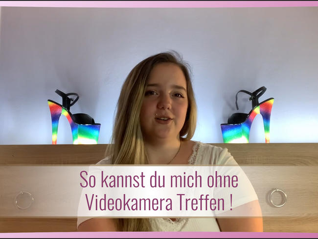 So kannst du mich ohne Videokamera Treffen !